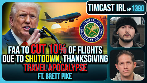 FAA To STOP Flights Over Shutdown, May CLOSE Airspace, Thanksgiving Travel APOCALYPSE | Timcast IRL