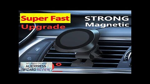 30W Magnetic Wireless Chargers Car Air Vent Stand Phone Holder Fast Charging Review