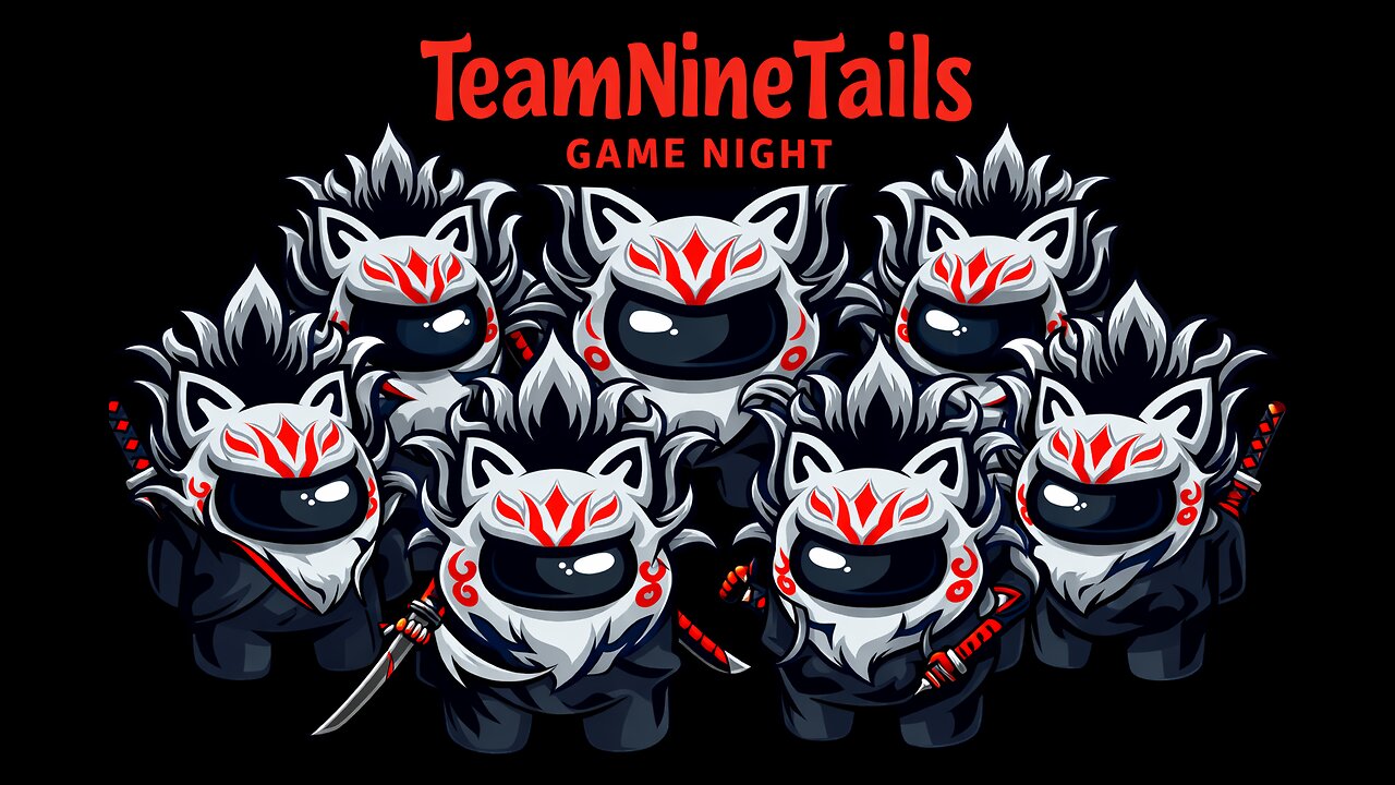 👀 TeamNineTails GAME NIGHT RETURNS!👀 PREMIUM CREATOR 🚨