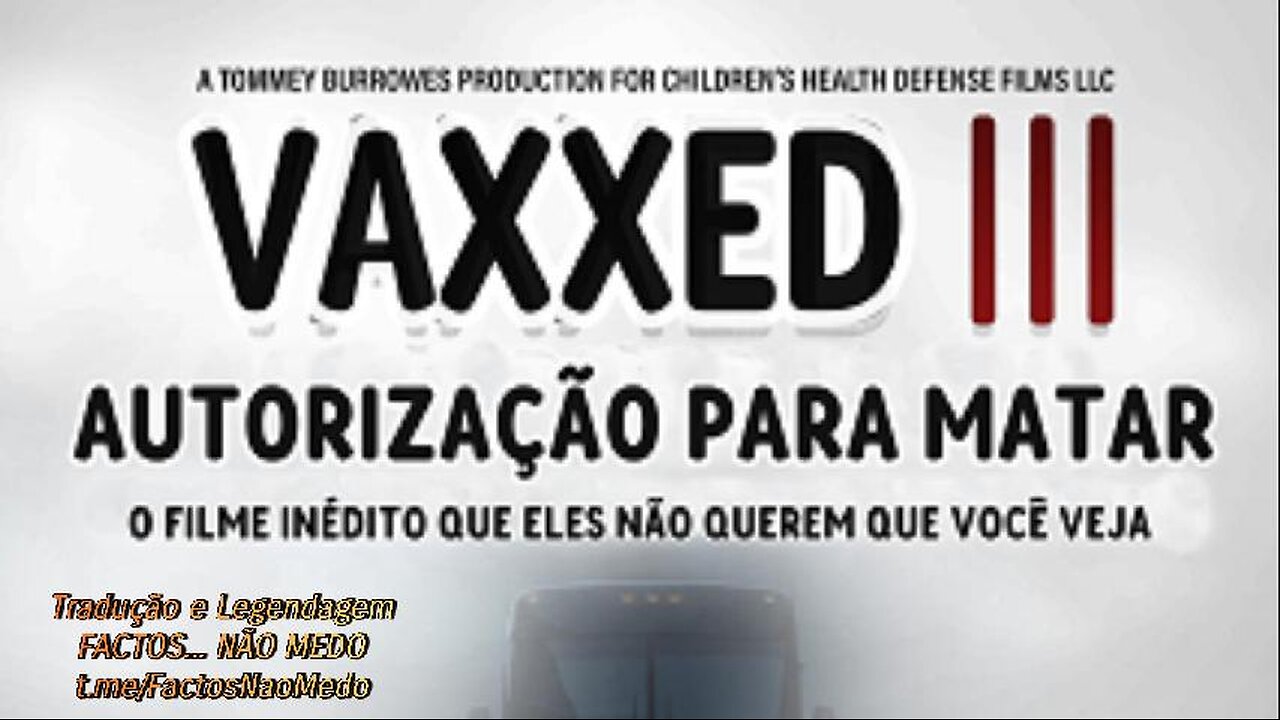 🎥VAXXED III - AUTORIZAÇÃO PARA MATAR (2024) (DOC)🎥