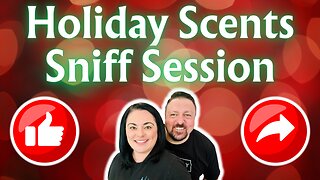 Holiday Collection Sniff Session