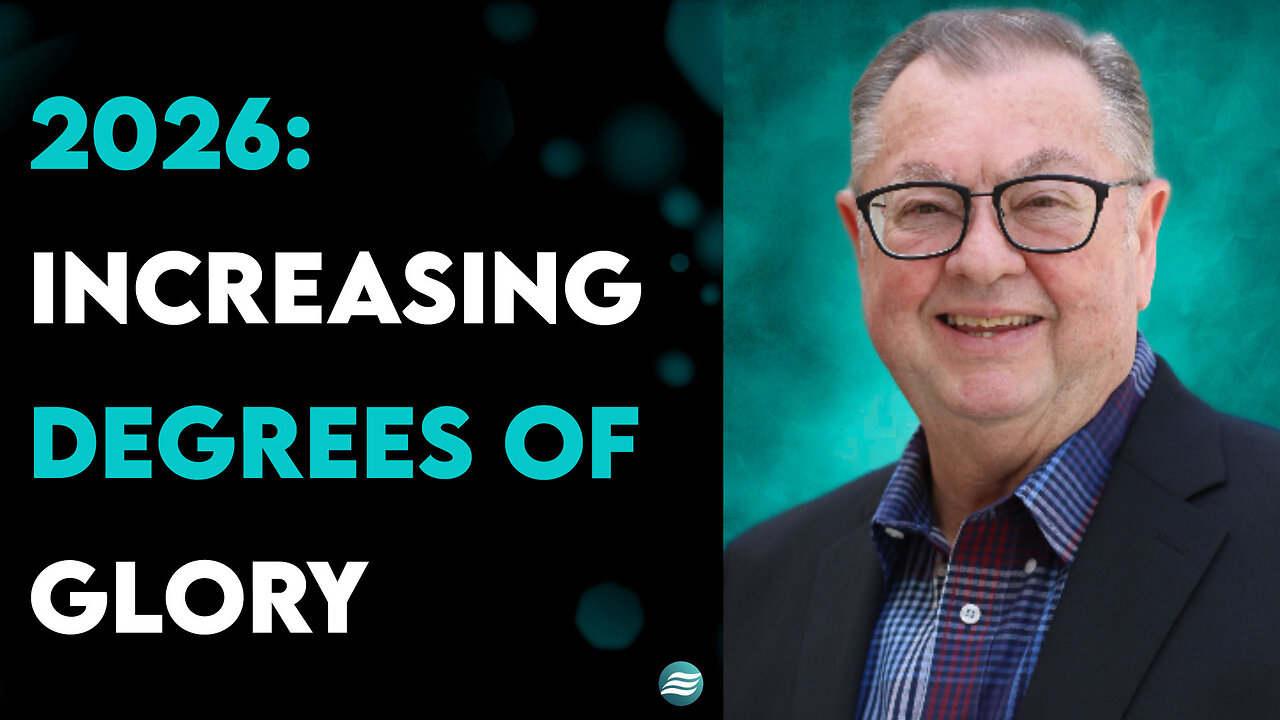 2026: Increasing Degrees Of Glory - Tim Sheets