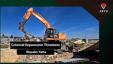 Colonial Expasnsion Threatens Masafer Yatta