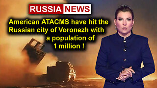 American ATACMS have hit the Russian city of Voronezh with a population of 1 million!