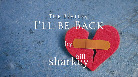 I'll Be Back - Beatles, The (cover-live by Bill Sharkey)