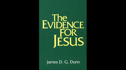 Book Review: Evidence For Jesus By James D G Dunn