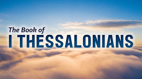 1 Thessalonians 2:1-12 “Walking Worthy”