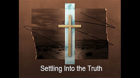 PFTTOT Part 495 Live Seminar - "Settling Into the Truth"