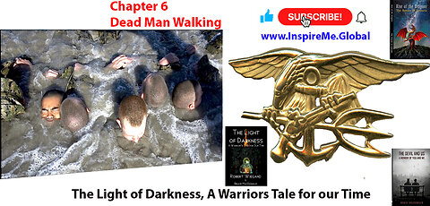 CH 6 Dead Man Walking - The Light of Darkness A Warriors Tale from our Time