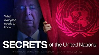 SECRETS OF THE UNITED NATIONS - WHAT EVERYONE SHOULD KNOW (2024)