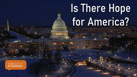 Moment of Prophecy | Episode 15: Is There Hope for America?