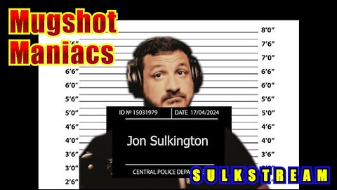 Sulk Stream #572 Mugshot Maniacs