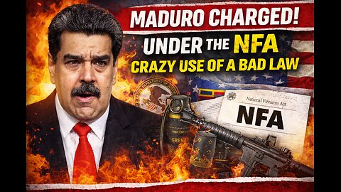 Federal & International Update: Nicolás Maduro Charged Under the NFA — A Crazy Use of a Bad Law