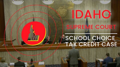 FULL - Idaho Supreme Court hears arguments in School Choice Tax Credit case