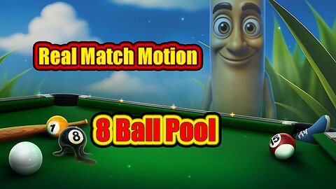 🎱 Real Match Motion - 8 Ball Pool