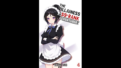 The Villainess Is An SS+ Rank Adventurer Vol. 4