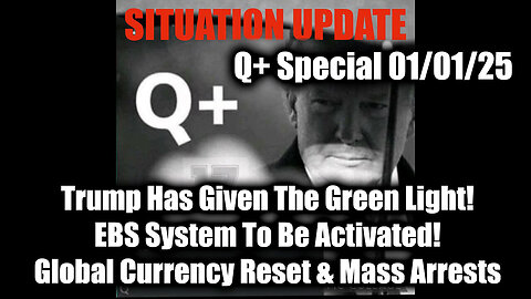 Situation Update 2/1/25 - Trump Has Given The Green Light; EBS System To Be Activated!