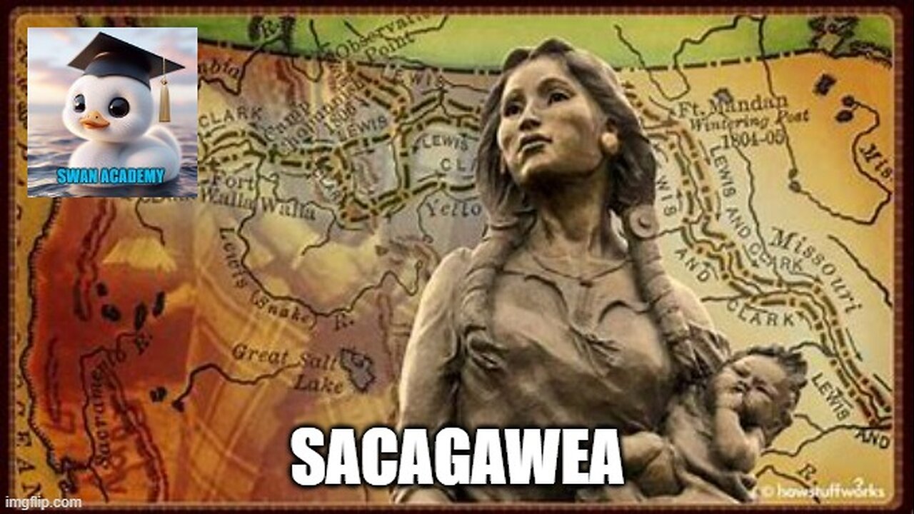 Sacagawea - Guide and Interpreter