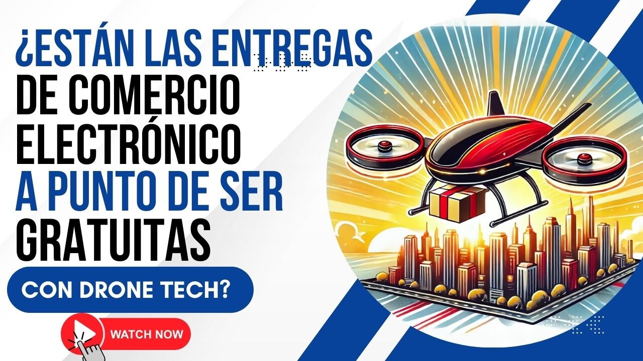 E480 [Esp]:🎙️¿ESTÁN LAS ENTREGAS DE COMERCIO ELECTRÓNICO A PUNTO DE SER GRATUITAS CON DRONE TECH?