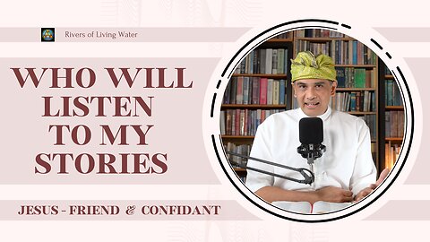 #5.0 Who Will Listen To My Stories