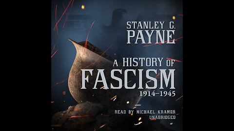 A History of Fascism: Introduction Part 2