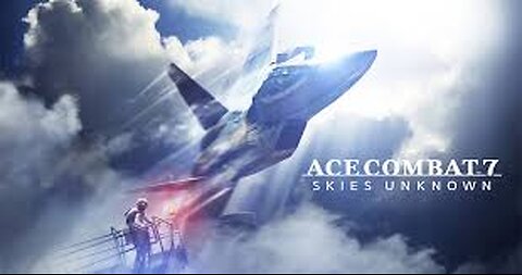 [CHEATERS PLAYTHROUGH} ACE COMBAT 7 SKIES UNKNOWN part 2