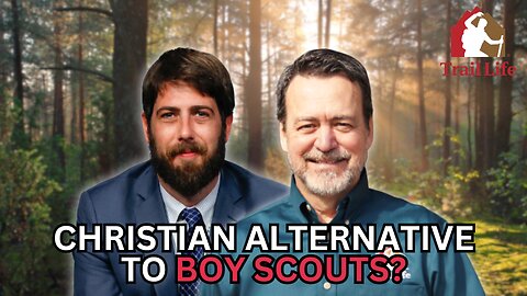 Woke Boy Scouts Wage War on Men; Rival Organization Embraces Masculinity, Faith