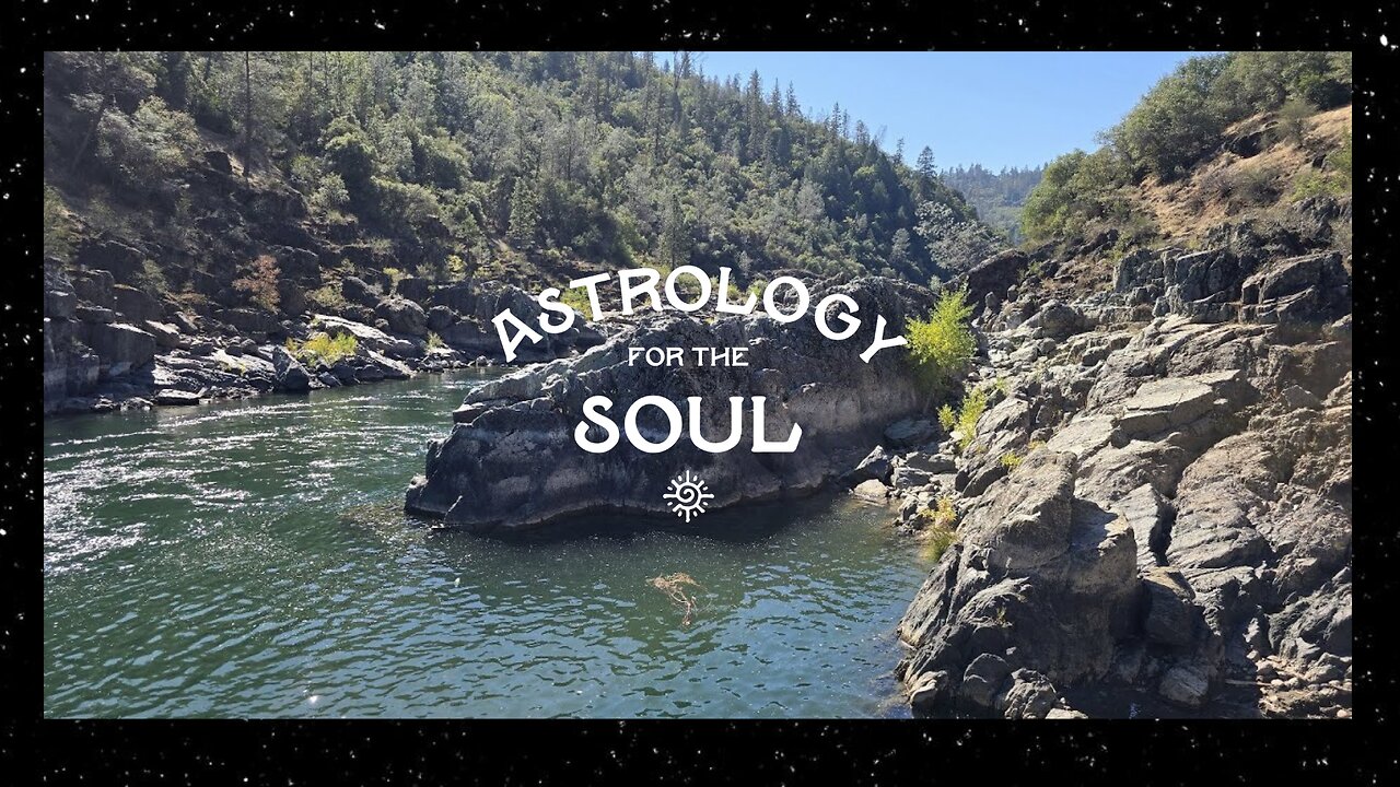 Astrology for the Soul October 8, 2025 PART ONE