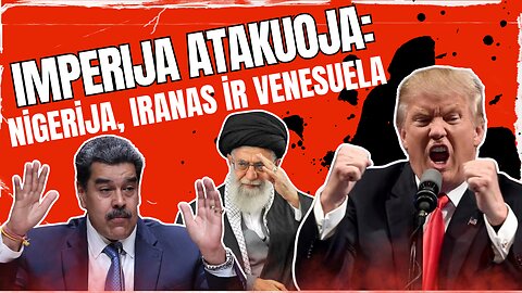 Imperija atakuoja: Nigerija, Iranas ir Venesuela