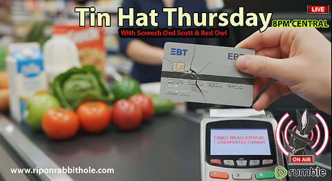 TIN HAT THURSDAY - "EBT Countdown"