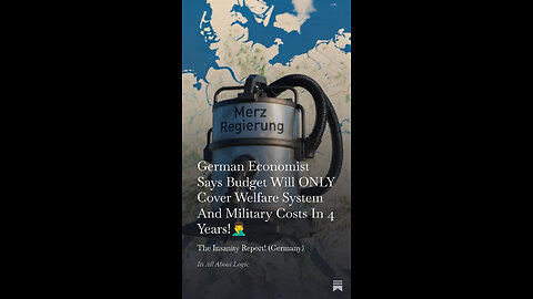 German Economist Says Budget Will ONLY Cover Welfare System And Military Costs In 4 Years!🤦‍♂️