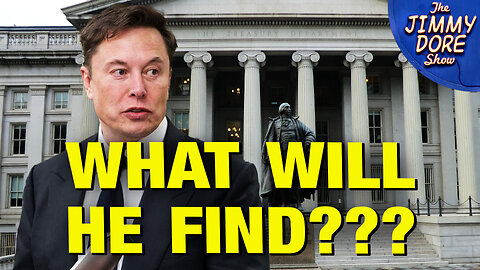 Elon Musk TAKES OVER U.S. Treasury!