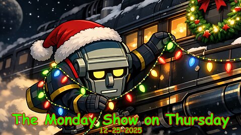 The Monday Show on Thursday 12-25-2025