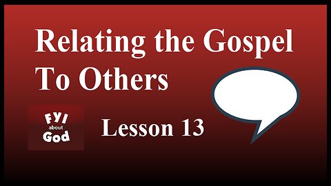 FYI #13 Relating the Gospel to Others