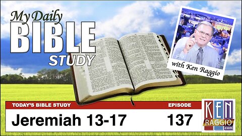 Today's Bible Study 137 Jeremiah 13-17