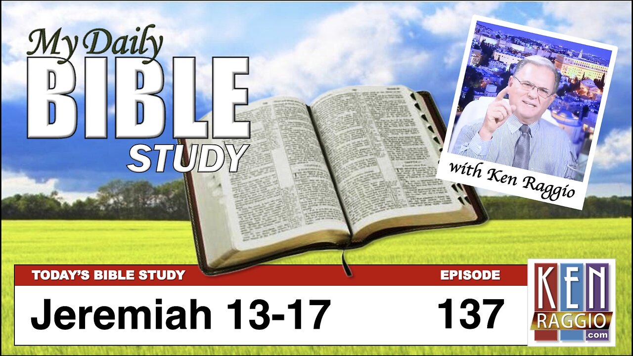 Today's Bible Study 137 Jeremiah 13-17