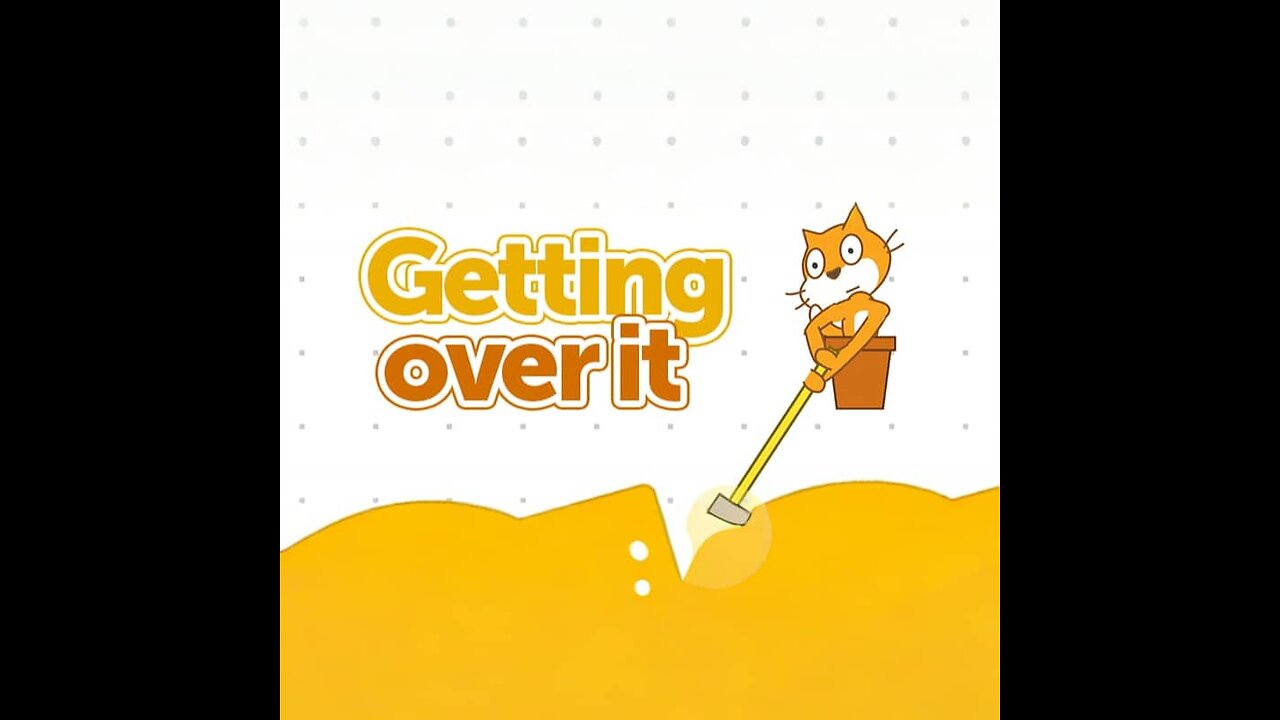 Scratch getting over it, trying to beat it!!!!
