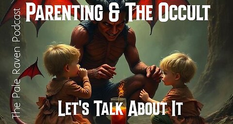 Let's talk about Parenting as a Pagan (Or Occultist, or Satanist..or Whatever) #Podcast