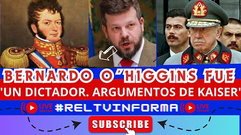 Urgente ! Johanes Kaiser llama dictador a bernardo o higgins