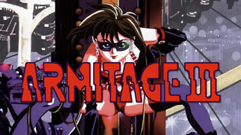 30 years ahead of it's time【Armitage 3】