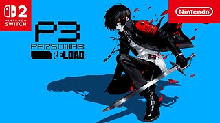Persona 3 Reload – Demo Trailer – Nintendo Switch 2