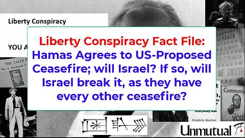 Liberty Fact File: Hamas Accepts Trump Ceasefire Proposal, Will Israel Break, AGAIN?