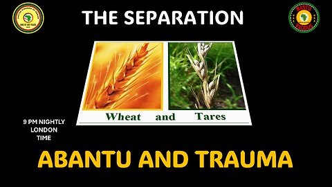 AFRICA IS THE HOLY LAND || THE SEPARATION || ABANTU AND TRAUMA