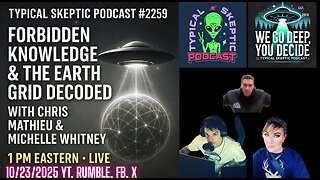 Forbidden Knowledge & The Earth Grid Decode – w/ Chris Mathieu & Michelle Whitney - 👽🛸TSP # 2259