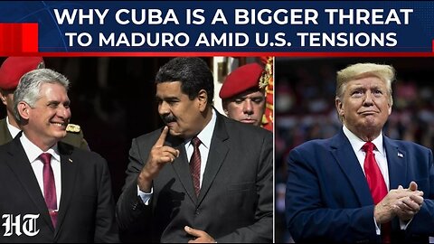 Here's Why Cuba Is A Bigger Threat To Venezuela's Maduro Amid Rising Tensions With Donald Trump's US