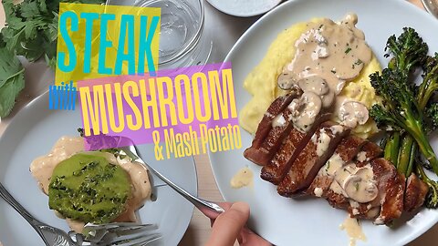 Steak with Mushroom & Mash Potato 🥩🍄🥔
