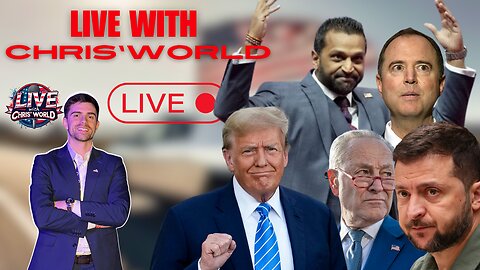 LIVE WITH CHRIS'WORLD - 02/20/2025 - KASH PATEL CONFIRMED! HEADS ARE ABOUT TO ROLL!