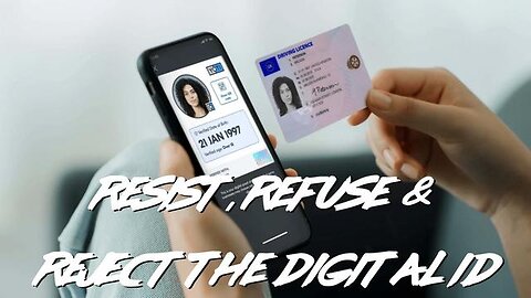 Resist, Refuse & Reject the Digital ID - KILLUMINATI13420