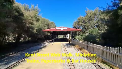 Kent Street Weir Walk. Miniature Trains, Paperbarks & Bat Houses