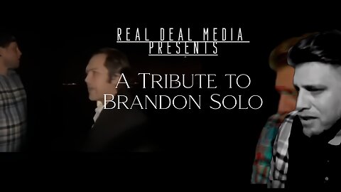 A Tribute to Brandon Solo